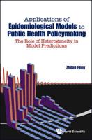 Applications of Epidemiological Models to Public Health Policymaking