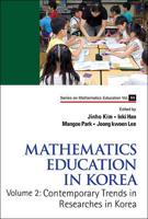 Mathematics Education in Korea. Volume 2 Contemporary Trends in Researches in Korea