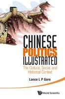 Chinese Politics Illustrated : The Cultural, Social, and Historical Context
