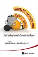 Wirless Sensor and Robot Networks