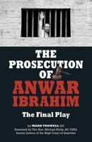 The Prosecution of Anwar Ibrahim
