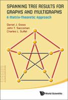 Spanning Tree Results for Graphs and Multigraphs: A Matrix-Theoretic Approach