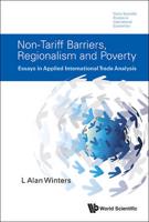 NON-TARIFF BARRIERS, REGIONALISM AND POVERTY: ESSAYS IN APPLIED INTERNATIONAL TRADE ANALYSIS