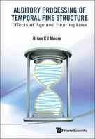 Auditory Processing of Temporal Fine Structure