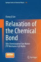 Relaxation of the Chemical Bond : Skin Chemisorption Size Matter ZTP Mechanics H2O Myths