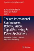 The 8th International Conference on Robotic, Vision, Signal Processing & Power Applications