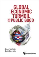 Global Economic Turmoil and the Public Good