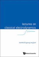 Lectures on Classical Electrodynamics