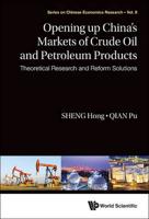 Opening Up China's Markets of Crude Oil and Petroleum Products
