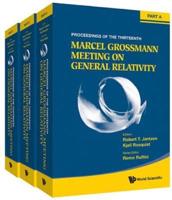 The Thirteenth Marcel Grossmann Meeting on Recent Developments in Theoretical and Experimental General Relativity, Astrophysics, and Relativistic Field Theories