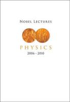 Nobel Lectures, Physics, 2006-2010