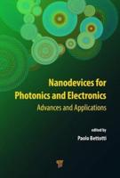 Nanodevices for Photonics and Electronics: Advances and Applications