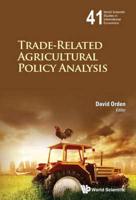 TRADE-RELATED AGRICULTURAL POLICY ANALYSIS