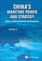 China's Maritime Power and Strategy