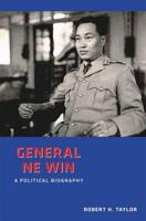 General Ne Win: A Political Biography