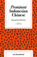 Prominent Indonesian Chinese: Biographical Sketches (4th edition)