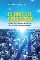 Cloud To Edgeware: Wireless Grid Applications, Architecture And Security For The "Internet Of Things"