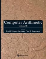 Computer Arithmetic - Volume Iii