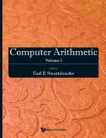 Computer Arithmetic: Volume I