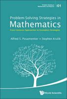 Problem-Solving Strategies in Mathematics : From Common Approaches to Exemplary Strategies