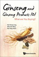 Ginseng and Ginseng Products 101