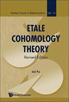 Etale Cohomology Theory : Revised Edition