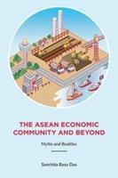 The Asean Economic Community and Beyond