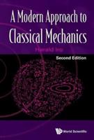 A Modern Approach to Classical Mechanics