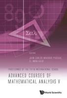 ADVANCED COURSES OF MATHEMATICAL ANALYSIS V: PROCEEDINGS OF THE FIFTH INTERNATIONAL SCHOOL