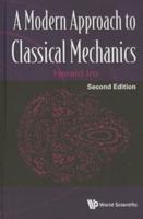 Modern Approach To Classical Mechanics, A (Second Edition)