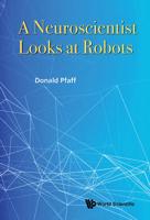 Neuroscientist Looks At Robots, A