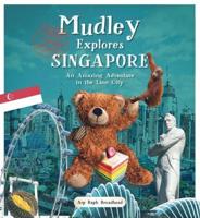 Mudley Explores Singapore