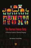 The Thermal Human Body: A Practical Guide to Thermal Imaging