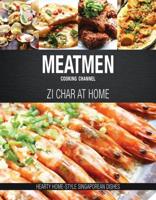MeatMen Cooking Channel - Zi Char at Home