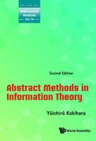 ABSTRACT METHODS IN INFORMATION THEORY (SECOND EDITION)