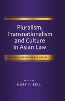 Pluralism, Transnationalism, and Culture in Asian Law