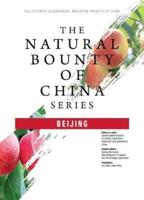The Natural Bounty of China Series: Beijing