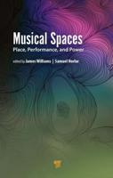 Musical Spaces: Place, Performance, and Power