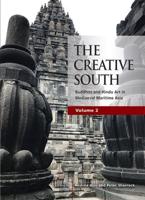 The Creative South: Buddhist and Hindu Art in Mediaeval Maritime Asia, volume 2