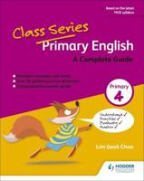 Class Series: A Complete Guide to Primary 4 English