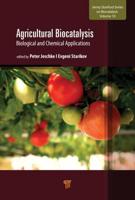 Agricultural Biocatalysis. Volume 3 Biological and Chemical Applications