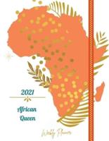 2021 African Queen Weekly Planner: Weekly and Monthly Organizer   Calendar View Spreads with Inspirational Cover   Perfect Valentine's Day Gift  2021 Notebook   12 Month 53 Week Planner (8,5 x 11) Large Size