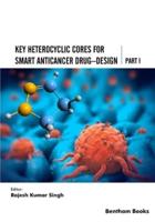 Key Heterocyclic Cores for Smart Anticancer Drug-Design Part I