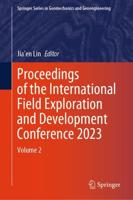Proceedings of the International Field Exploration and Development Conference 2023. Vol. 2