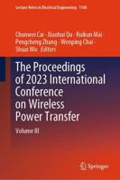 The Proceedings of 2023 International Conference on Wireless Power Transfer (ICWPT2023). Volume III