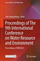 Proceedings of the 9th International Conference on Water Resource and Environment