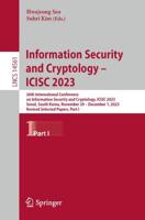 Information Security and Cryptology - ICISC 2023 Part I