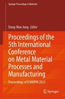 Proceedings of the 5th International Conference on Metal Material Processes and Manufacturing