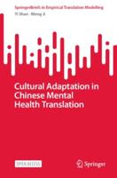 Cultural Adaptation in Chinese Mental Health Translation. SpringerBriefs in Empirical Translation Modelling