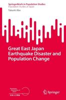 Great East Japan Earthquake Disaster and Population Change. Population Studies of Japan